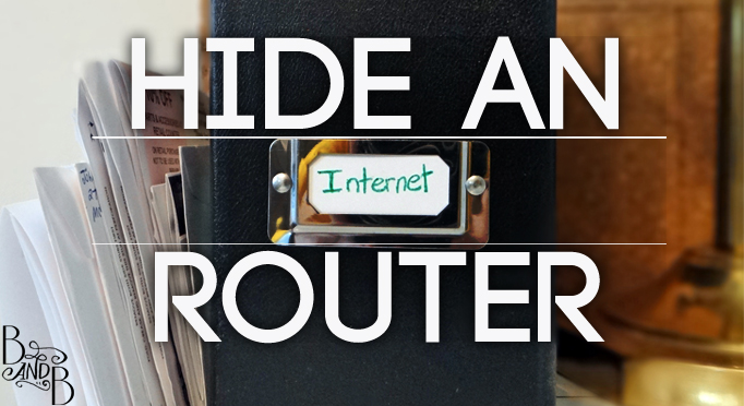 How to Hide a Wireless Router – B & B Build A Life